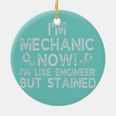 Funny Sarcastic Mechanic Redewendungen für Garage  Keramik Ornament (Hinten)