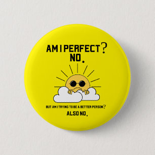 Funny Sarcastic Motivierend Geschenk Button