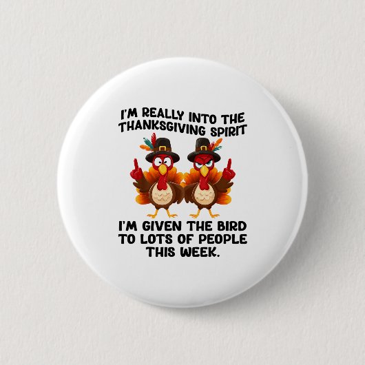 Funny Sarcastic Novelty Tee I've Given The Bird Me Button (Vorderseite)