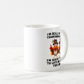 Funny Sarcastic Novelty Tee I've Given The Bird Me Kaffeetasse (VorderseiteRechts)
