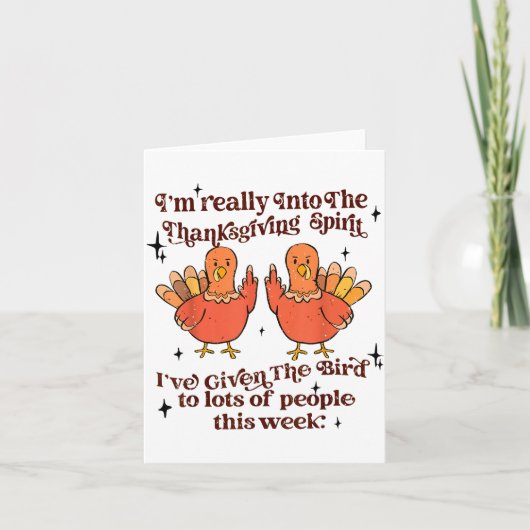 Funny Sarcastic Novelty Tee I've Given The Bird Me Karte (Vorderseite)