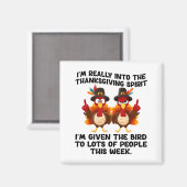 Funny Sarcastic Novelty Tee I've Given The Bird Me Magnet (Vorderseite/Rückseite)