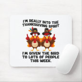 Funny Sarcastic Novelty Tee I've Given The Bird Me Mousepad (Mit Mouse)