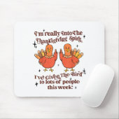 Funny Sarcastic Novelty Tee I've Given The Bird Me Mousepad (Mit Mouse)