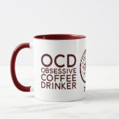 Funny Sarcastic OCD Obsessive Coffee Drink Tasse (Links)