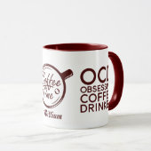 Funny Sarcastic OCD Obsessive Coffee Drink Tasse (VorderseiteRechts)