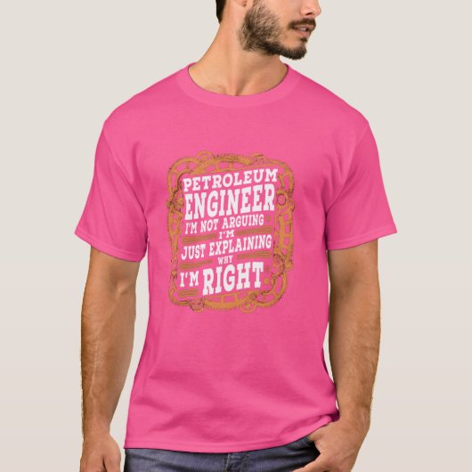Funny Sarcastic Petroleum Engineer T-Shirt (Vorderseite)