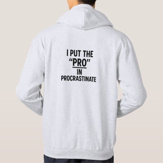 Funny Sarcastic Procrastinate Quote St Hoodie (Rückseite)