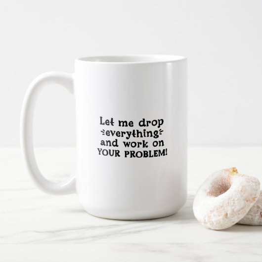 Funny Sarcastic Quote Office Job Coffee Mug Kaffeetasse (Mit Donut)