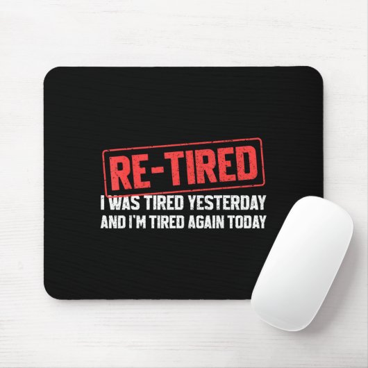 Funny Sarcastic Quote Re-tired Definition Lazy Tee Mousepad (Mit Mouse)