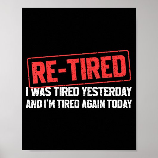 Funny Sarcastic Quote Re-tired Definition Lazy Tee Poster (Vorne)