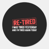 Funny Sarcastic Quote Re-tired Definition Lazy Tee Runder Aufkleber (Vorderseite)