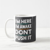 Funny Sarcastic Quote Saying Motivation I'm Here I Kaffeetasse (Links)
