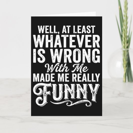 Funny Sarcastic Quote Self Deprecating Humor Karte (Vorderseite)