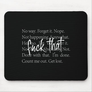 Funny Sarcastic Quote Shirt mit wiederholten Anlei Mousepad