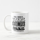 Funny Sarcastic Quote Think Before Speak Kaffeetasse (Links)
