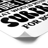 Funny Sarcastic Quote Think Before Speak  Poster (Ecke)