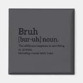 Funny Sarcastic Quotes Bruh Definition Tee Trendy  Magnet (Vorne)
