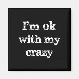 Funny Sarcastic Redewendungen sind in Ordnung mit Magnet