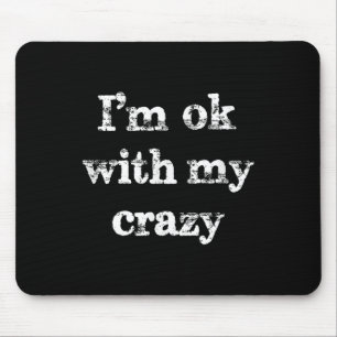 Funny Sarcastic Redewendungen sind in Ordnung mit Mousepad