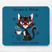 Funny Sarcastic Rude Sayings Sarcasm And Attitude Mousepad (Vorne)