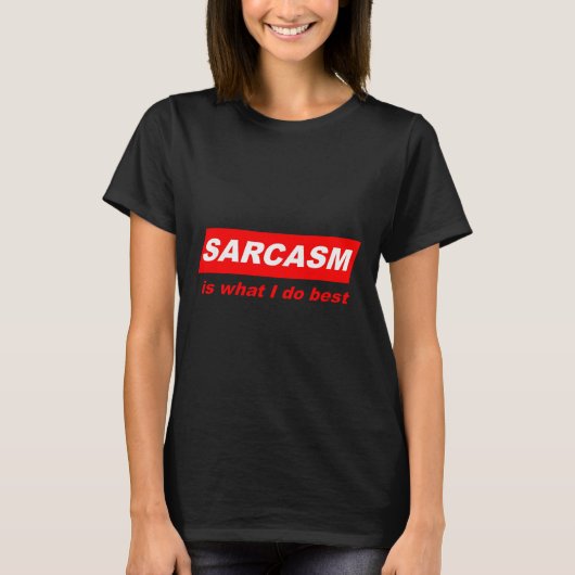 Funny Sarcastic Sarcasm Is What I Do Nerdy Gift T-Shirt (Vorderseite)
