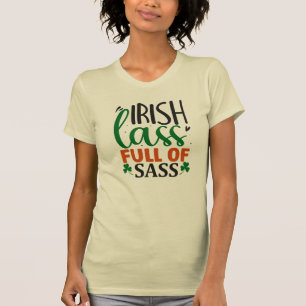 Funny Sarcastic Sass St Patricks Day T - Shirt