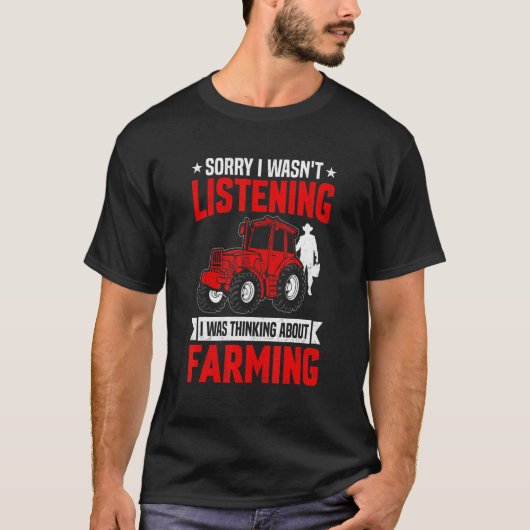 Funny Sarcastic Saying I Was Thinking About Farmin T-Shirt (Vorderseite)
