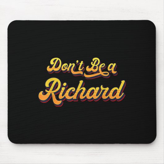 Funny Sarcastic Saying Joke Meme Print - Don't Be Mousepad (Vorne)