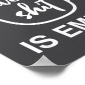 Funny Sarcastic Saying My Cup-of Give A -is Empty  Poster (Ecke)