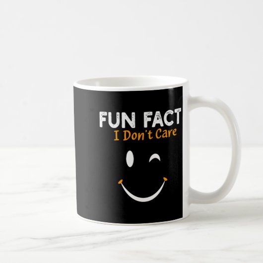 Funny Sarcastic Saying Quote Smile Fun Fact I Don' Kaffeetasse (Rechts)