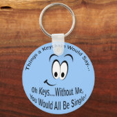 Funny Sarcastic Sie alle wären Single Schlüsselanhänger (Vorderseite)