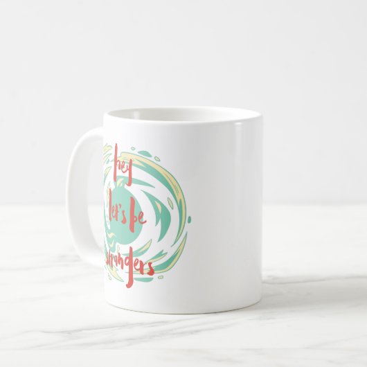 Funny Sarcastic Spaß Tee Kaffeetasse (Vorderseite Links)