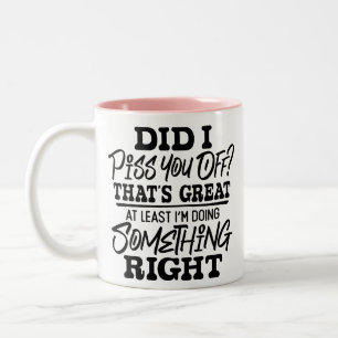 Funny Sarcastic Spaß Zweifarbige Tasse