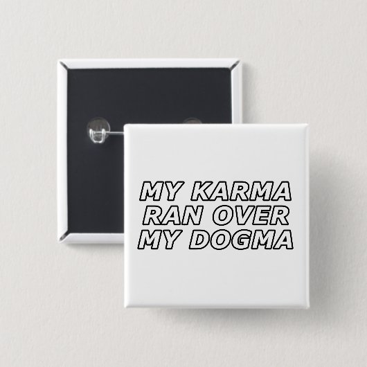 Funny Sarcastic Spiritual Quote Gag Geschenk Button (Vorne & Hinten)