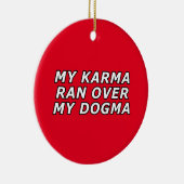 Funny Sarcastic Spiritual Quote Gag Geschenk Keramik Ornament (Rechts)