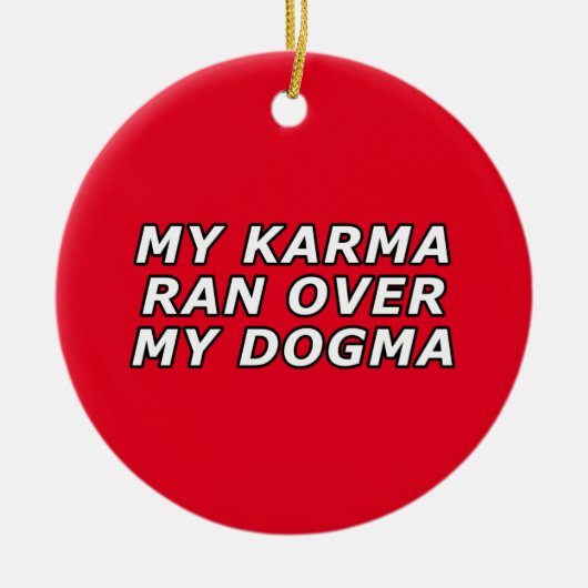 Funny Sarcastic Spiritual Quote Gag Geschenk Keramik Ornament (Vorne)