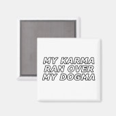 Funny Sarcastic Spiritual Quote Gag Geschenk Magnet (Vorderseite/Rückseite)