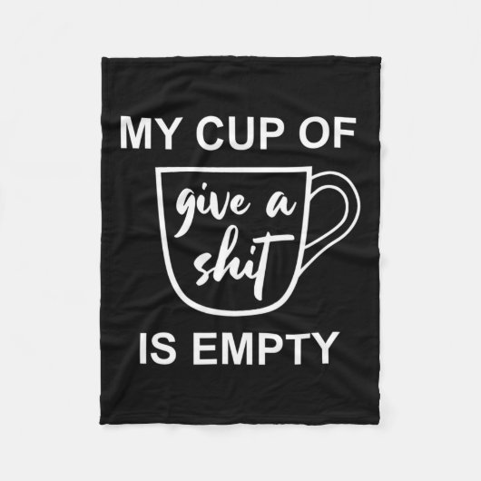 Funny Sarcastic Sprichwort My Cup of Give A - is l Fleecedecke (Vorderseite)