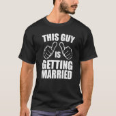 Funny Sarcastic This Guy is Getting Married Premiu T-Shirt (Vorderseite)