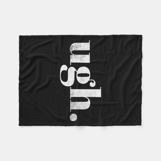Funny Sarcastic Ugh Novelty Graphic  Fleecedecke (Vorderseite (Horizontal))