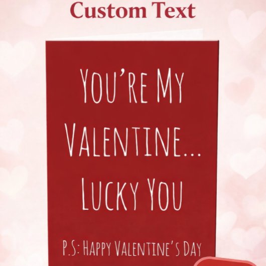 Funny Sarcastic Valentine’s Day Card – Custom Text Karte