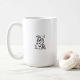 Funny Sarcastic Work Quote Office Job Mug Kaffeetasse