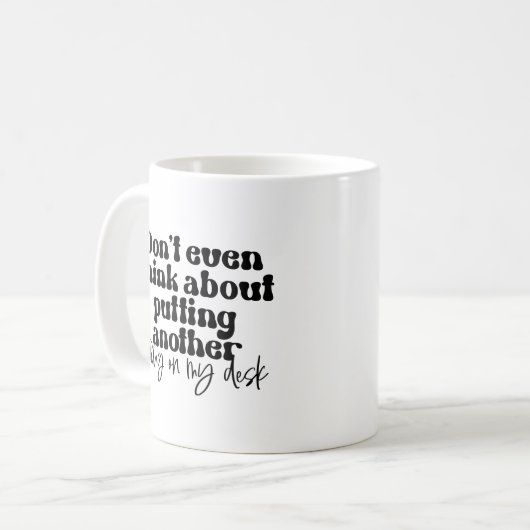 Funny Sarcastic Workplace im Büro Kaffeetasse (Vorderseite Links)