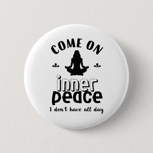 Funny Sarcastic Yoga Meditation Inner Peace Zen Button (Vorderseite)