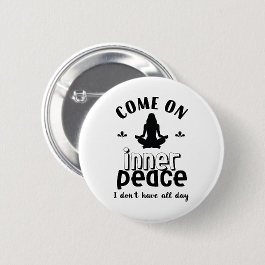 Funny Sarcastic Yoga Meditation Inner Peace Zen Button (Vorne & Hinten)