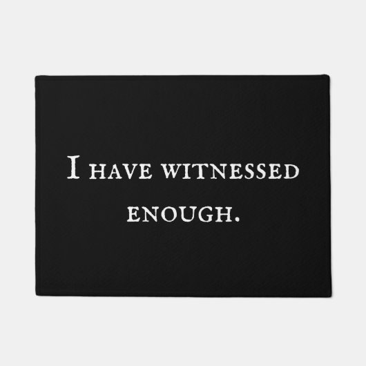 Funny Sarcastic "Zeuge genug" Introvertierte Text Fußmatte (Vorderseite)