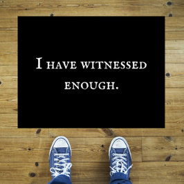 Funny Sarcastic "Zeuge genug" Introvertierte Text Fußmatte