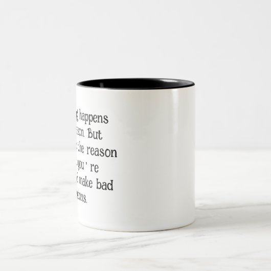 Funny Sarcastic Zitat "Alles passiert für ..." Zweifarbige Tasse (Mittel)