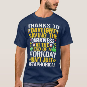 Funny Sarcastic Zitat dank Tageslicht Rettend Ti T-Shirt